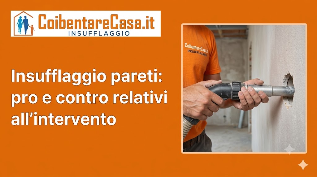 Tecnico introduce il tubo di una macchina insufflatrice in un foro circolare praticato su una parete domestica.